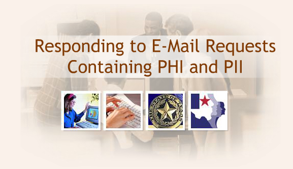 Responding to E-Mail Requests Containing PHI and PII title screen showing collage of images: employee looking at computer, hands typing on keyboard, State of Texas seal, and HHS system logo